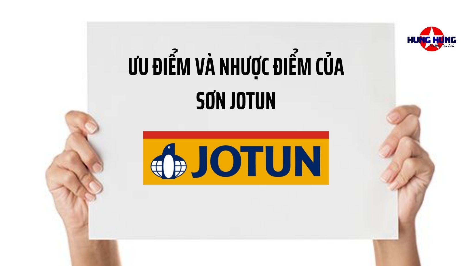 Ưu điểm và nhược điểm sơn Jotun mà bạn nên biết